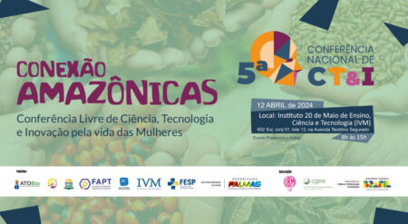 INSCRIÇÕES ABERTAS PARA CONFERÊNCIA LIVRE DE CIÊNCIA, TECNOLOGIA E INOVAÇÃO PELA VIDA DAS MULHERES