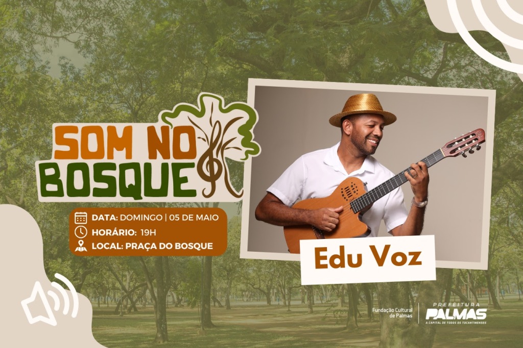PROJETO SOM NO BOSQUE VAI LEVAR APRESENTAÇÕES MUSICAIS PARA A FEIRA DO BOSQUE NESTE DOMINGO, 5