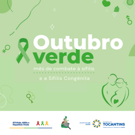 OUTUBRO VERDE ALERTA PARA A PREVENÇÃO E DIAGNÓSTICO À SÍFILIS E A SÍFILIS CONGÊNITA