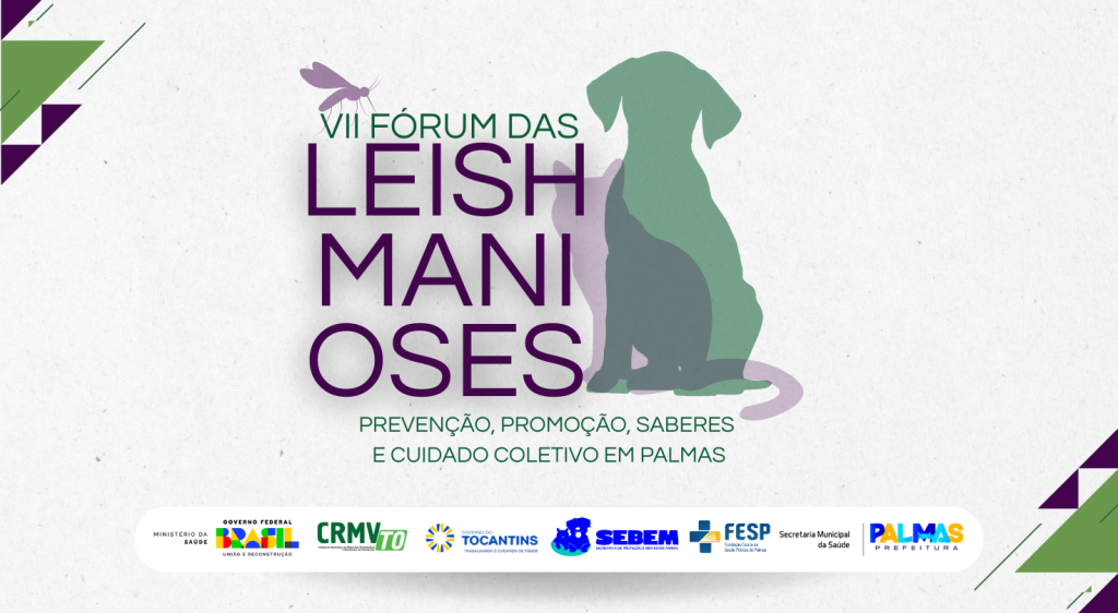 INSCRIÇÕES ABERTAS PARA VII FÓRUM DAS LEISHMANIOSES PROMOVIDO PELA PREFEITURA DE PALMAS