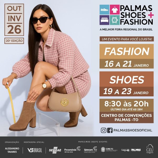 PALMAS SHOES + FASHION MOVIMENTA COMÉRCIO E INICIA MONTAGEM NO CENTRO DE CONVENÇÕES
